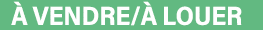 À Vendre À louer