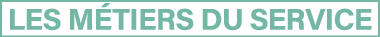 Les Métiers du Service