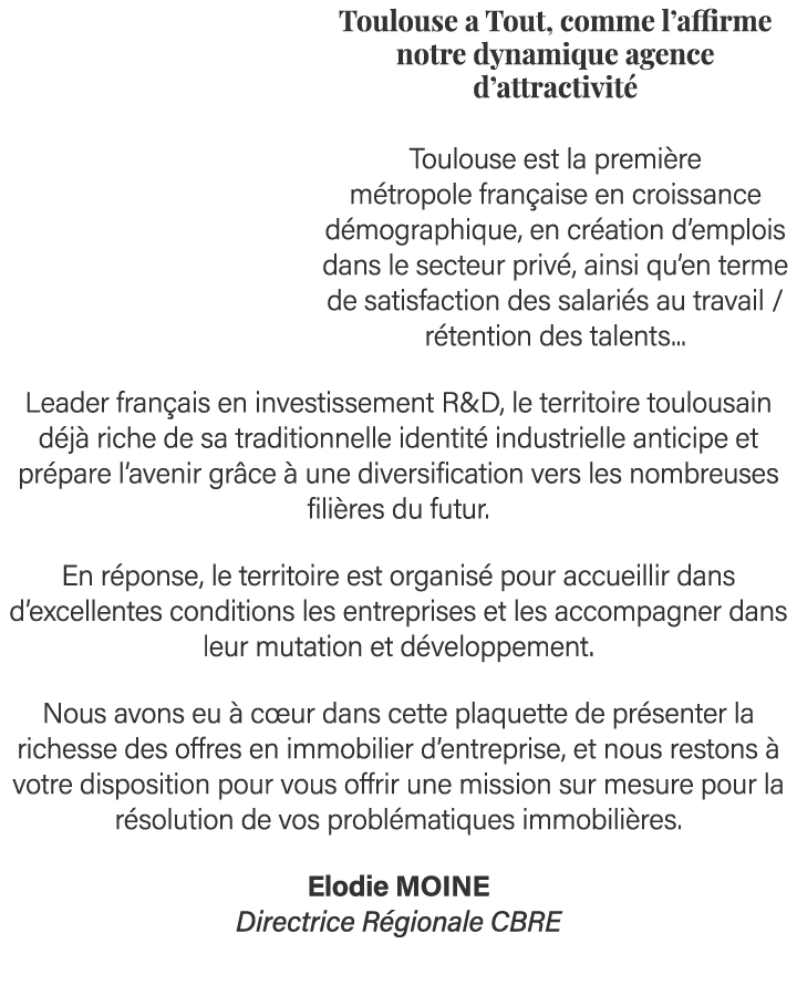 Toulouse a Tout, comme l affirme notre dynamique agence d attractivité Toulouse est la première métropole française e   