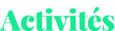 Activités